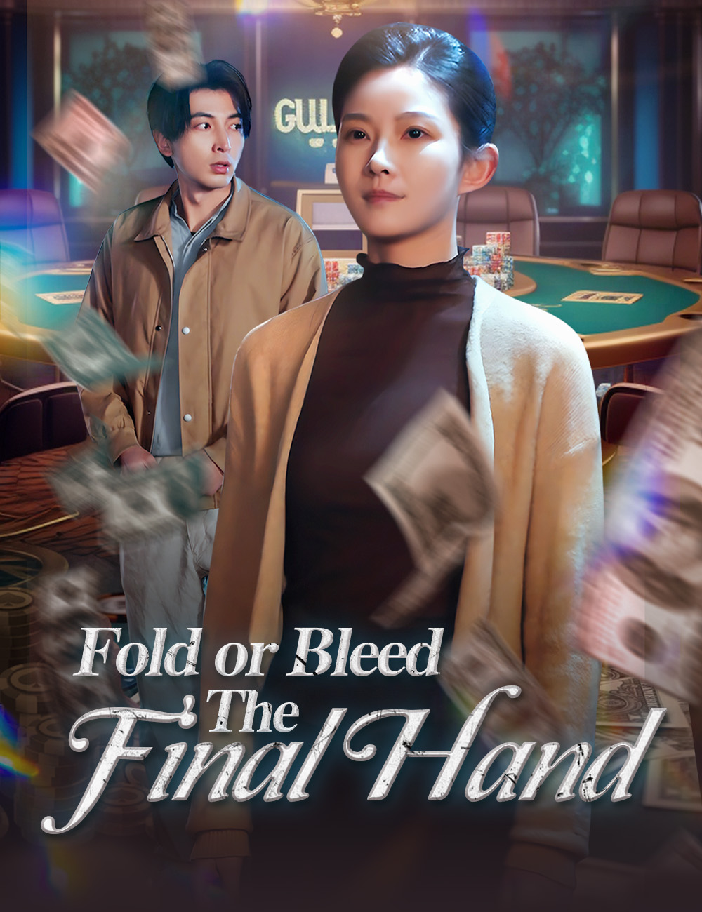 Fold or Bleed: The Final Hand(Dubbed) Fold or Bleed: The Final Hand(Dubbed) Chinese drama poster - Reelala