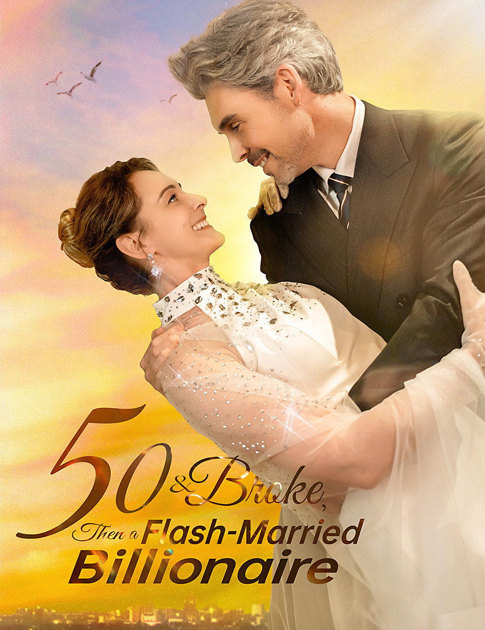 50 & Broke, Then Flash-Married a Billionaire Drama China 50 & Broke, Then Flash-Married a Billionaire sub Indo - poster